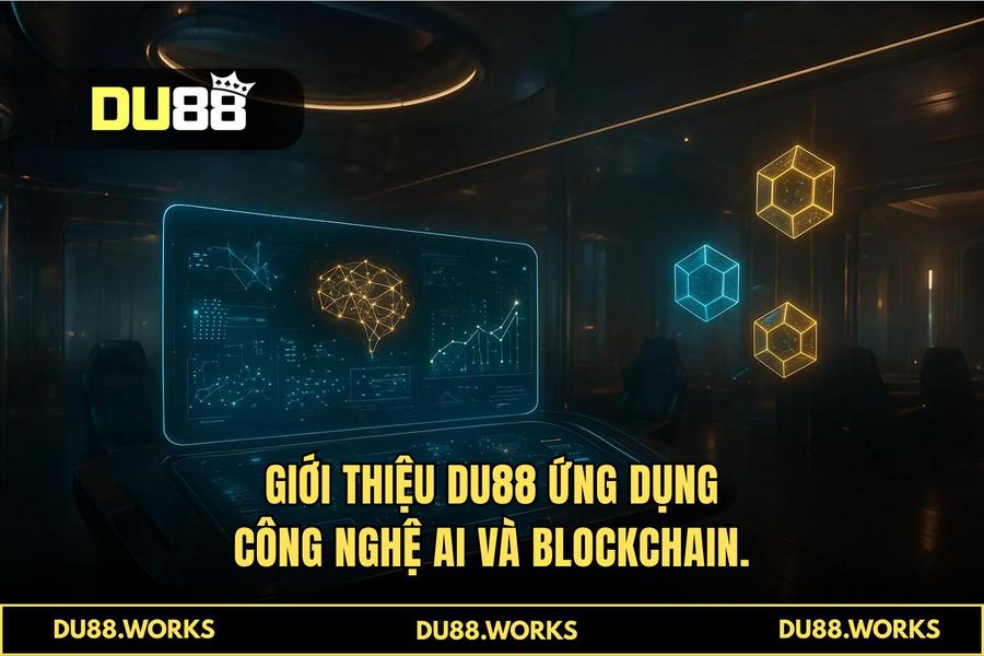 Cuộc Cách Mạng Công Nghệ Tại DU88: Khi AI Làm Chủ Cuộc Chơi